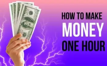 How to Make Money in One Hour By 15 Real Ways
